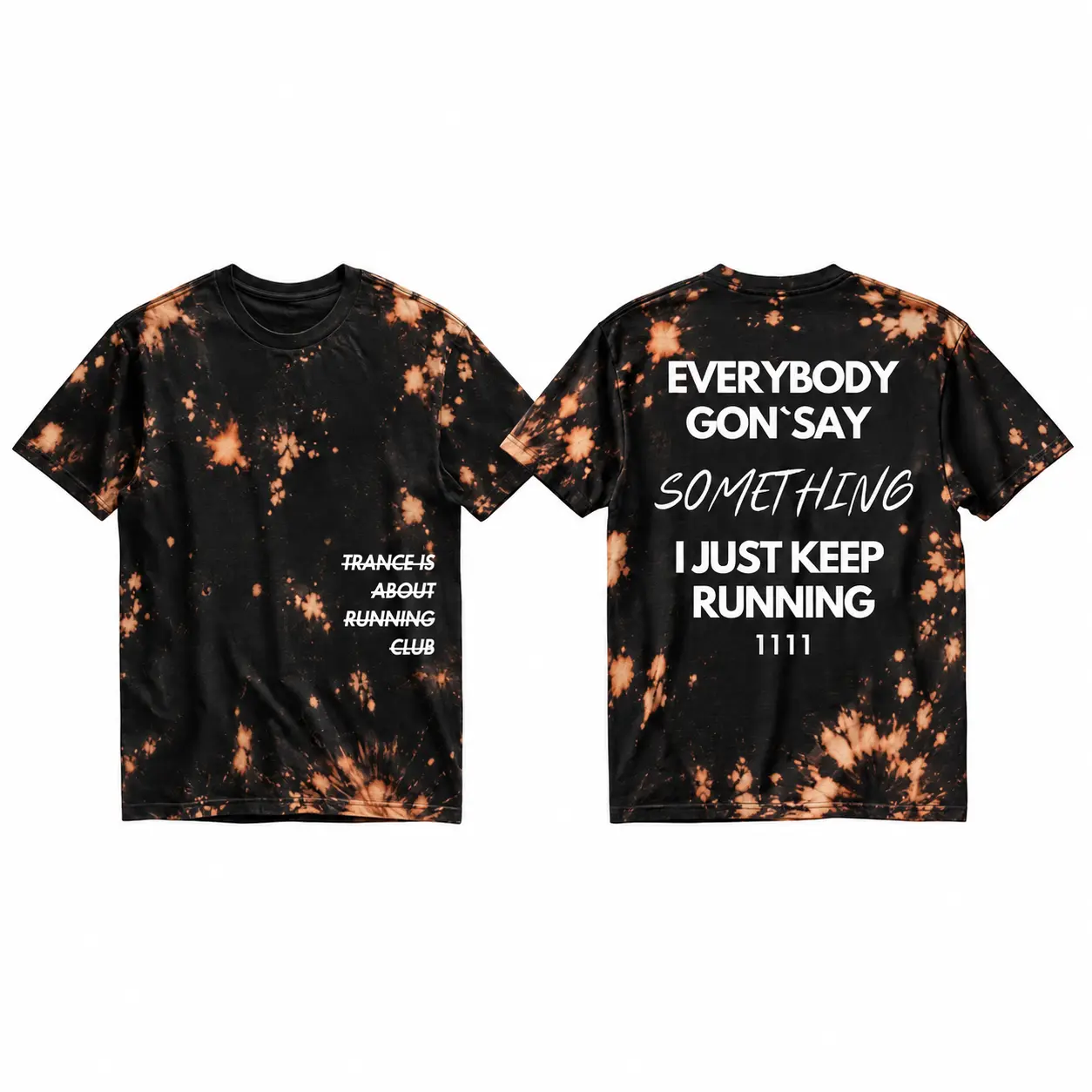 EVERYBODY GON' SAY SOMETHING — I JUST KEEP RUNNING